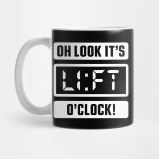 Oh Look It's Lift O'Clock Mug